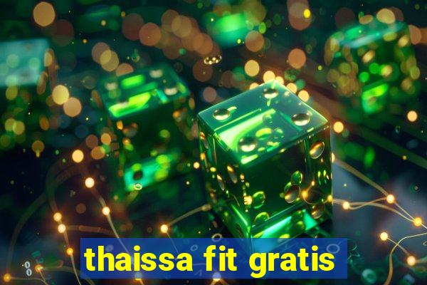 thaissa fit gratis